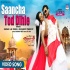 Saancha Tod Dihle Video Song 360p Mp4 HD Video Song